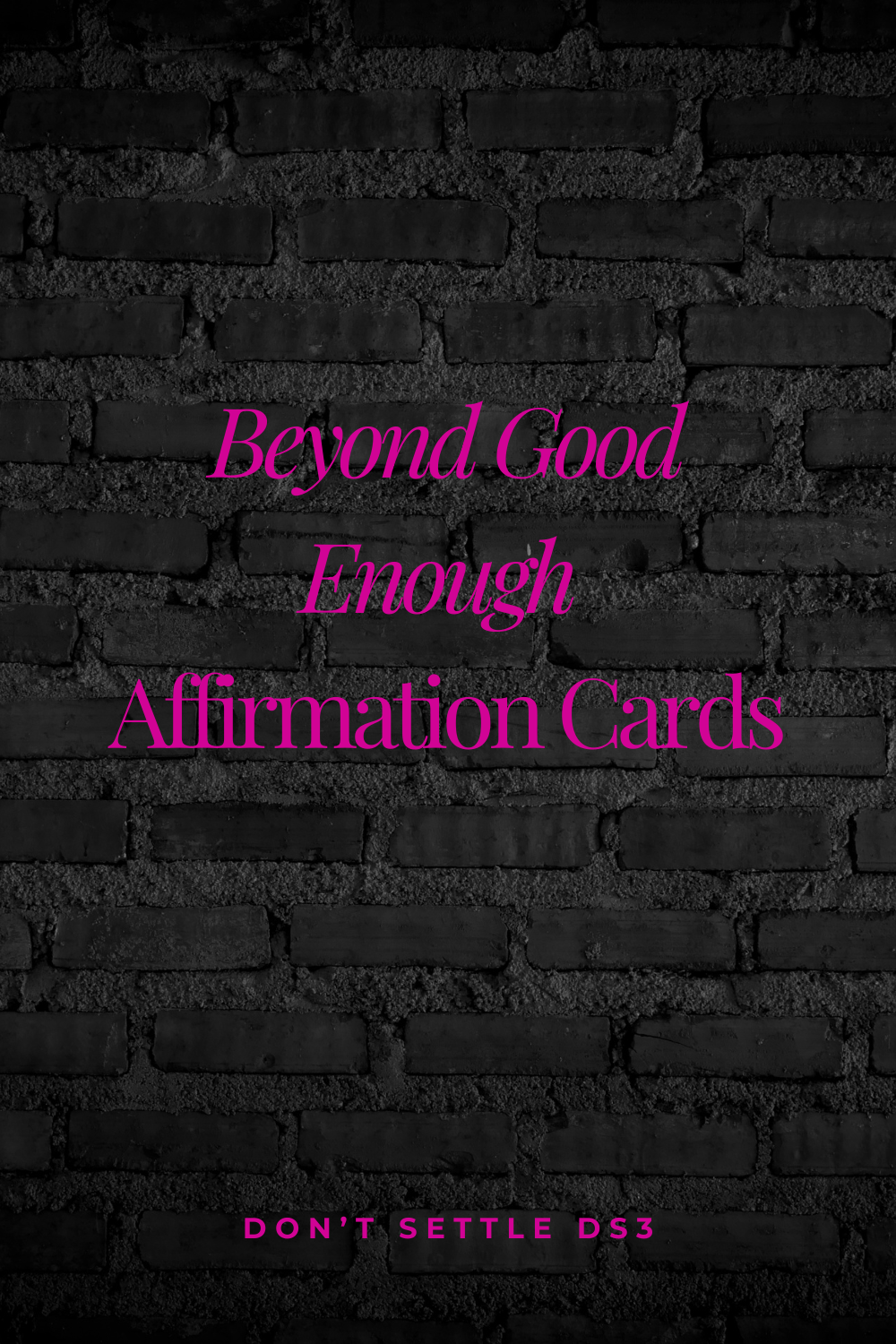 Beyond Good Enough Affirmation Cards