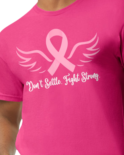 Don't Settle. Fight Strong.